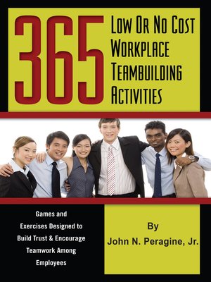 cover image of 365 Low or No Cost Workplace Teambuilding Activities